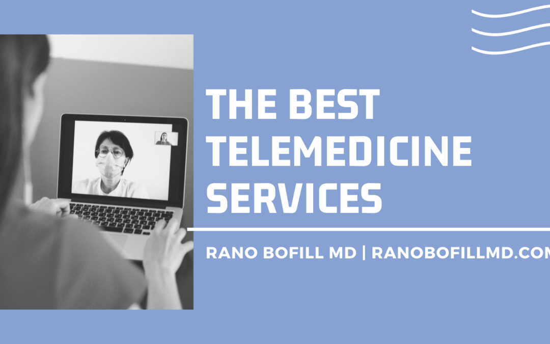 The Best Telemedicine Services Rano Bofill, MD Healthcare